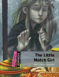 کتاب Dominoes The Little Match Girl Quick Starter - انتشارات آکسفورد