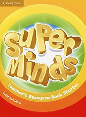 کتاب Super Minds Starter Teachers Book - انتشارات دانشگاه کمبریج و جنگل