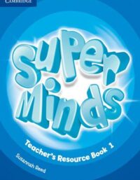 کتاب معلم سوپر مایندز 1 - Super Minds Teachers Book 1 - نشر دانشگاه کمبریج و جنگل