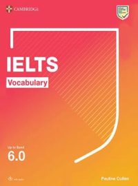 کتاب Cambridge IELTS Vocabulary Up To Band 6.0 - انتشارات کمبریج