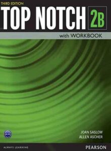 تاپ ناچ - Top Notch 2B - اثر Joan Saslow و Allen Ascher - انتشارات جنگل و پیرسون