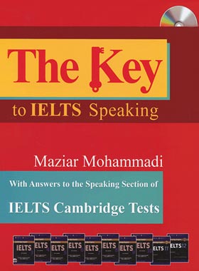 کی تو آیلتس اسپیکینگ - The Key To IELTS Speaking - اثر مازیار محمدی - نشر جنگل