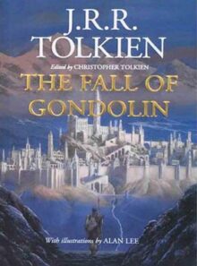 سقوط گوندولین - The Fall Of Gondolin - اثر جان رونالد روئل تالکین