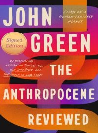 آنتروپوسن ریویود - The Anthropocene Reviewed - اثر جان گرین- نشر داتون